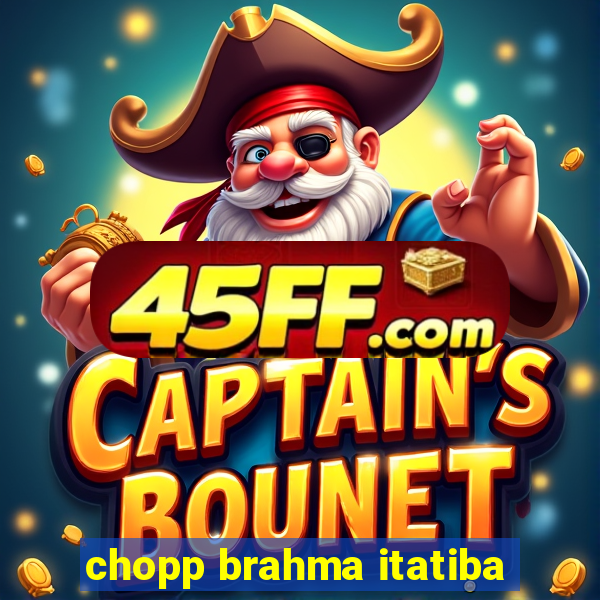 chopp brahma itatiba